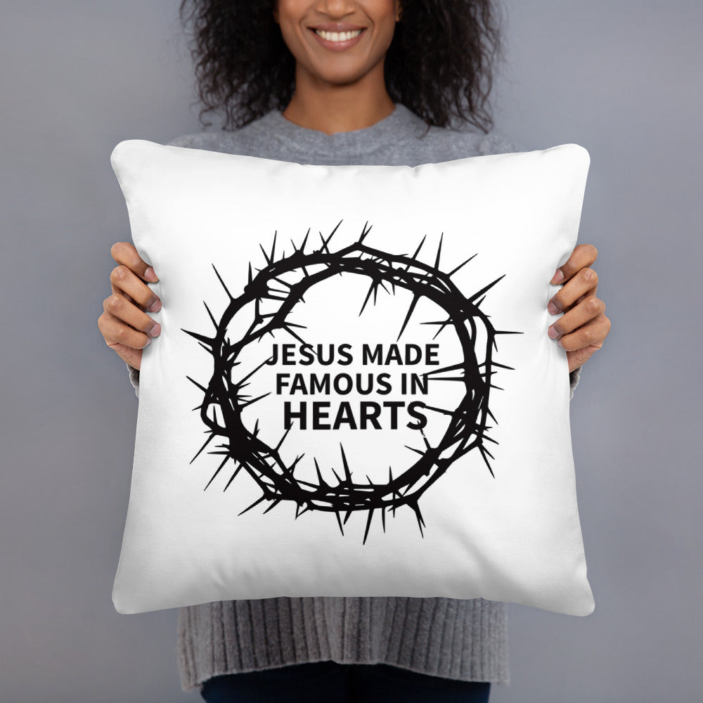 Jesus made famous in hearts Pillow