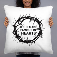 Load image into Gallery viewer, Jesus made famous in hearts Pillow
